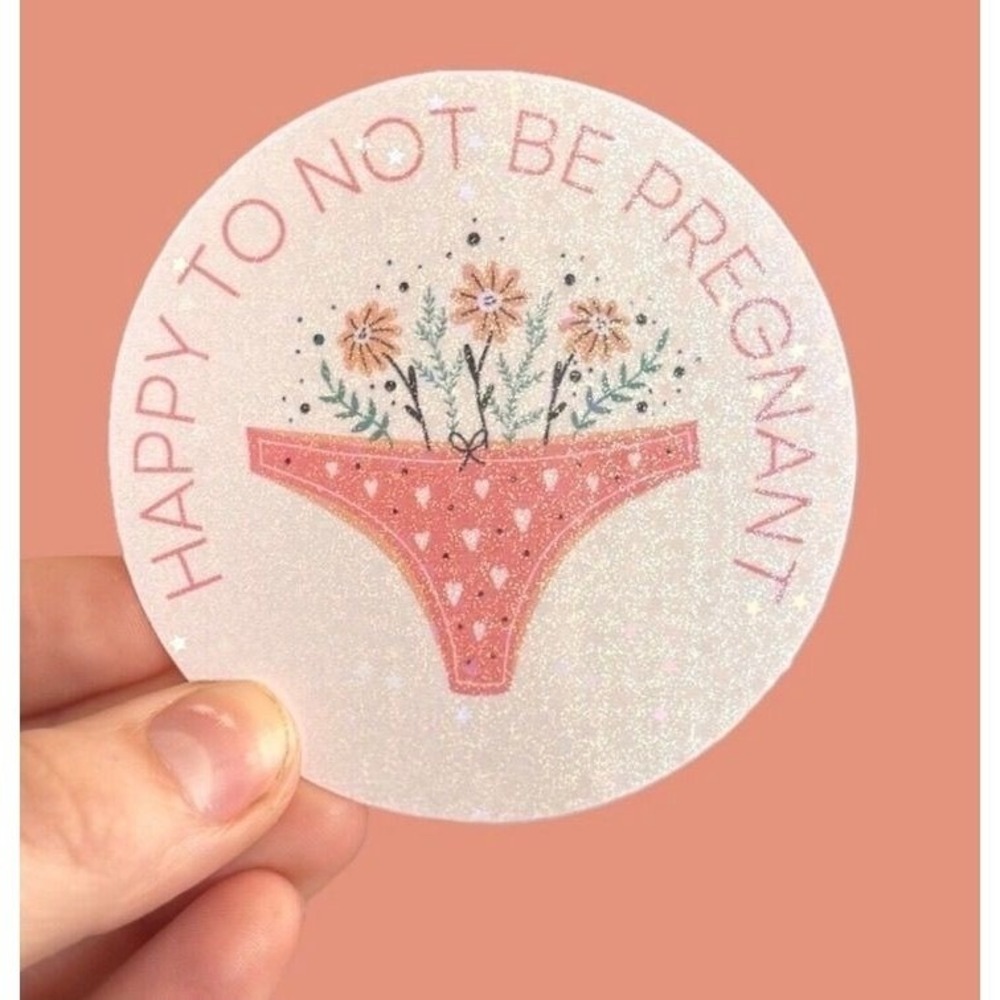 Happy To Not Be Pregnant Glitter Sticker Heart Underwear Round Vinyl Decal